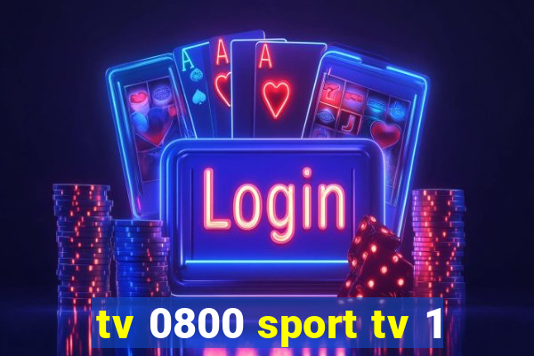 tv 0800 sport tv 1